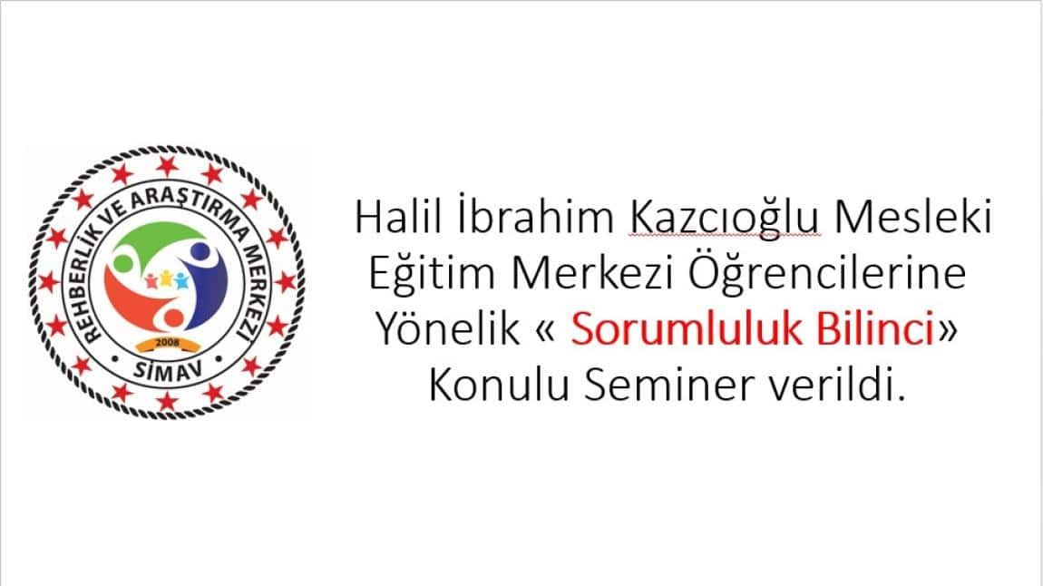 Halil İbrahim Kazcıoğlu Mesleki Eğitim Merkezi Öğrencilerine Yönelik 